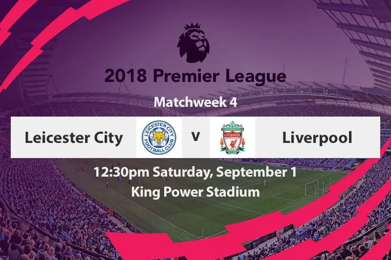 Leicester City vs. Liverpool betting tips for EPL Matchweek 4