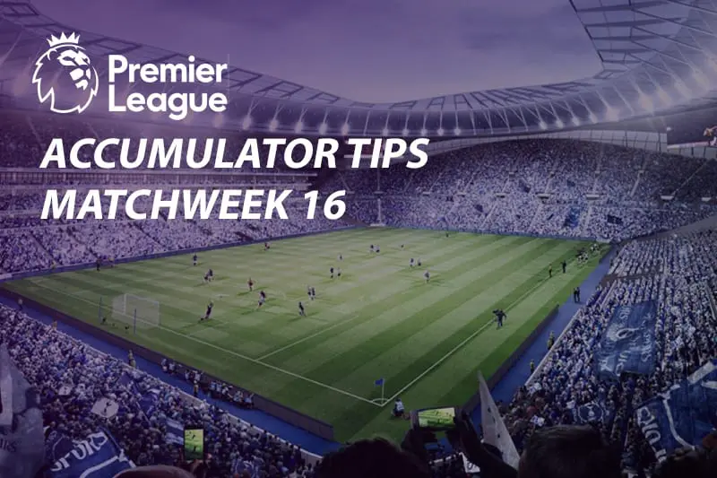 Accumulator odds & tips for Match Week 16 – 2018/19 EPL betting