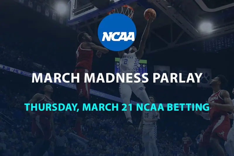 March Madness 2019 first round parlay betting – free spread tips