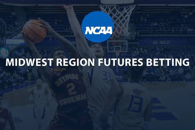 Midwest Region futures odds & betting analysis 2019 NCAA March Madness