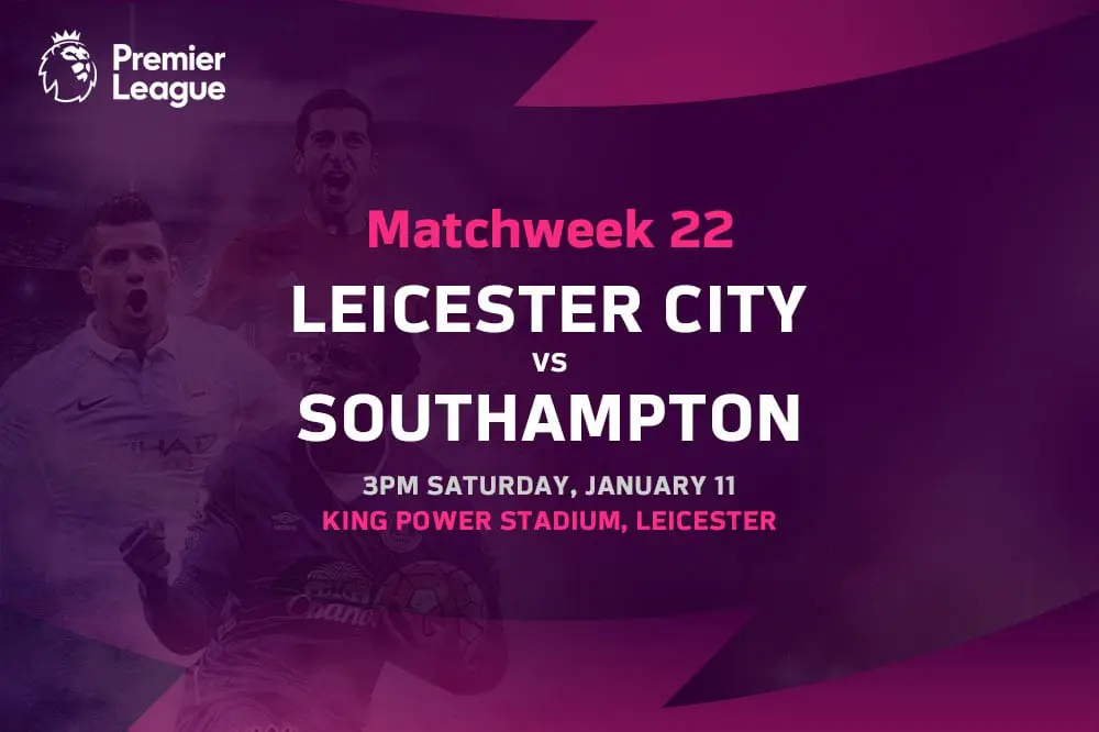 Leicester City vs Southampton EPL betting tips & odds Leicester City vs Southampton preview, predictions & best bets - EPL Matchweek 22