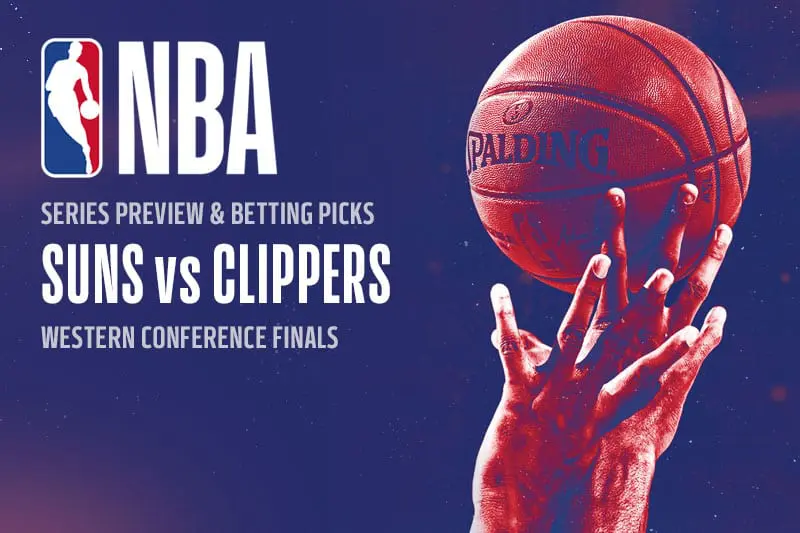 Suns vs Clippers predictions & best bets – NBA West Finals