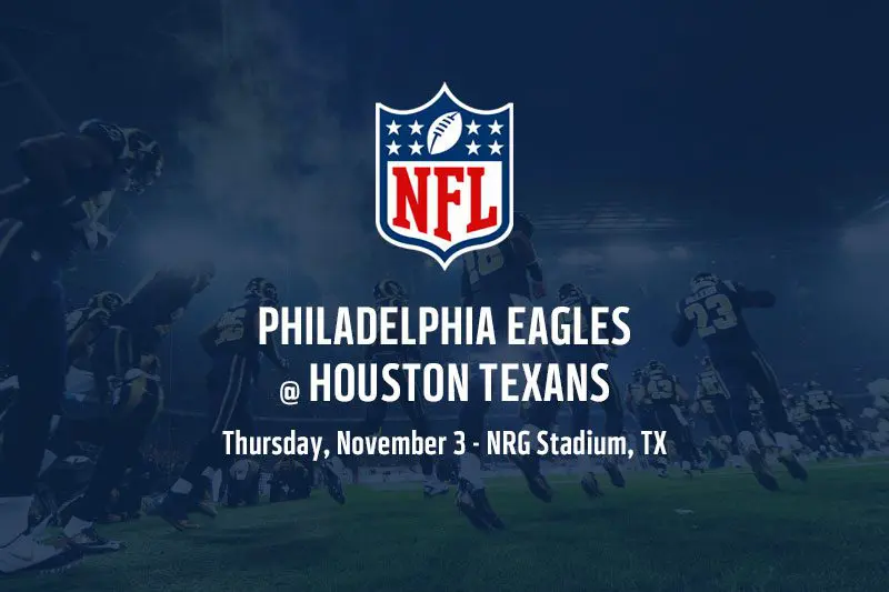 Eagles @ Texans NFL betting picks – Thursday Night Football