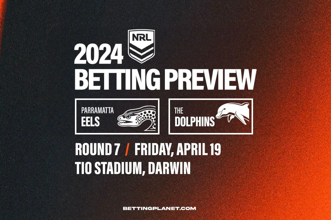 Parramatta Eels v Dolphins NRL betting picks & odds | Round 7