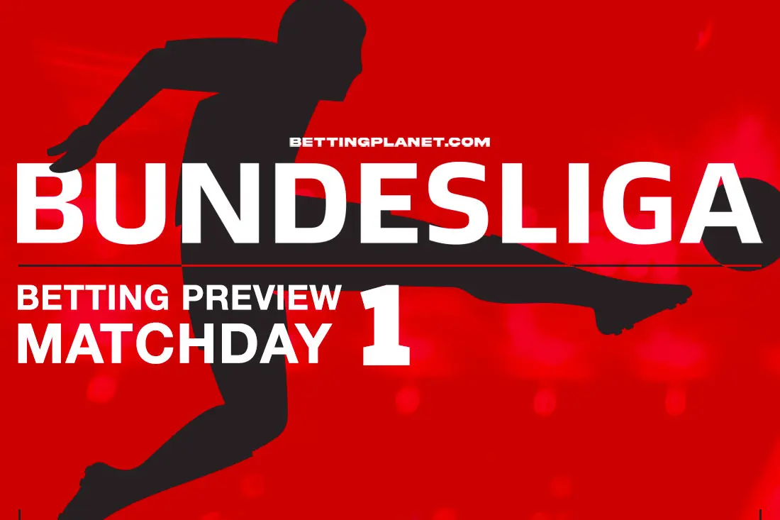 Bundesliga Matchday 1 preview & free betting picks