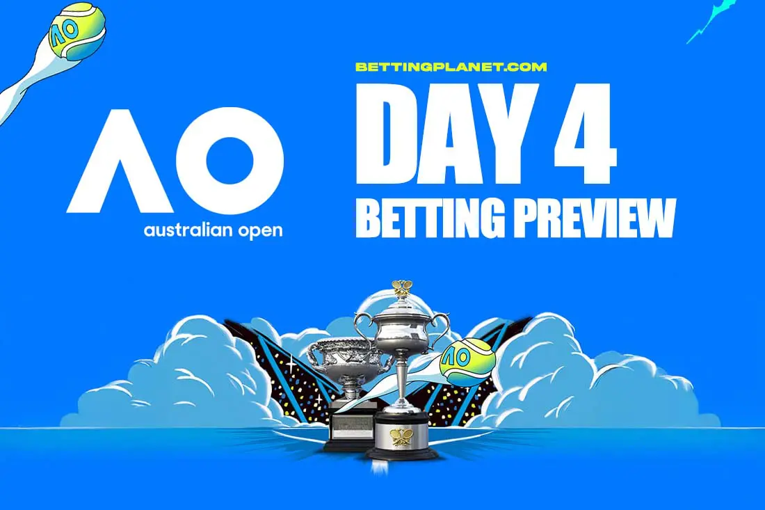 Australian Open Day 4 predictions & betting previews | January 15